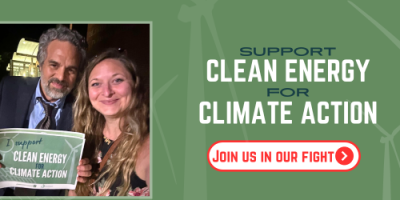 Support Clean Energy for Climate Action: Join our fight!